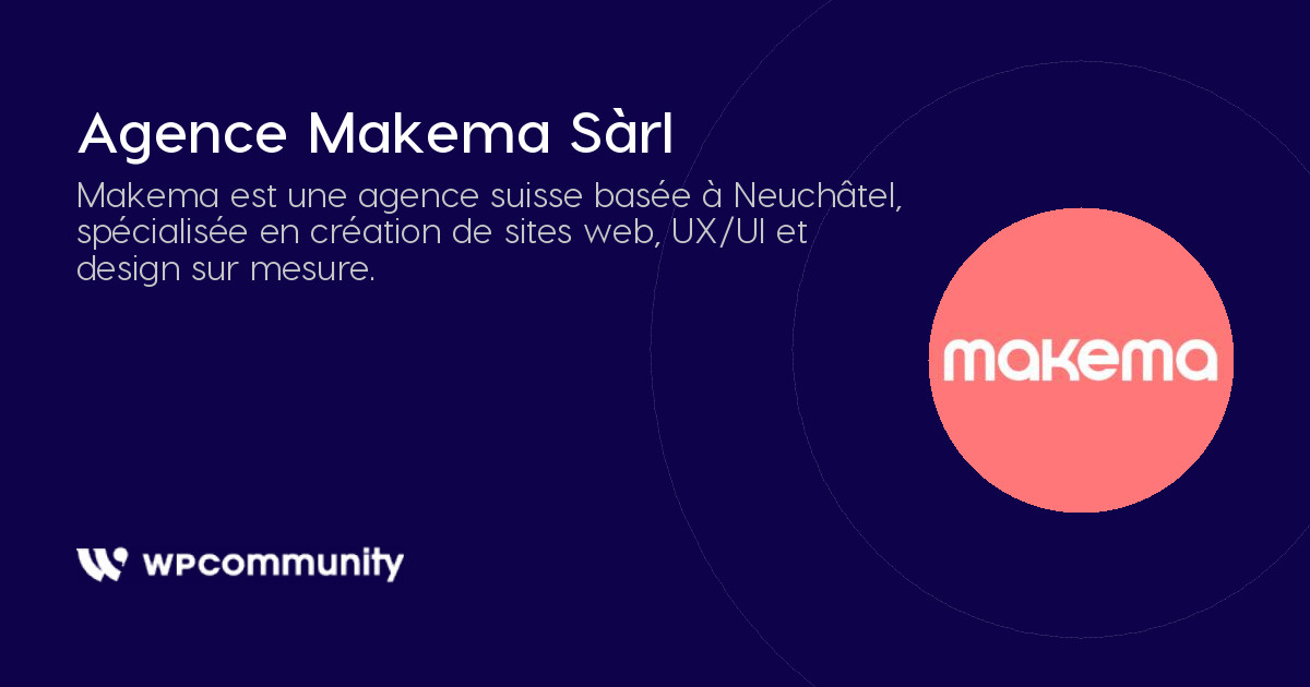 Agence Makema Sàrl, Agence WordPress - WP Community
