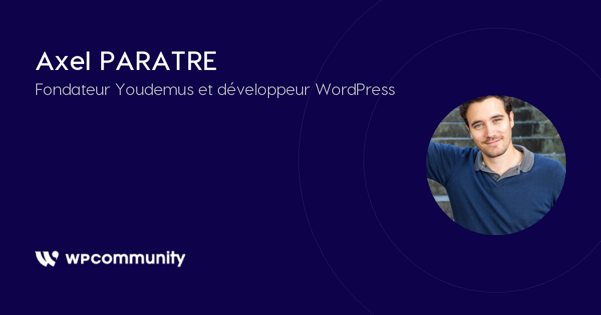 Axel PARATRE, membre de la communauté WordPress - WP Community