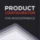 Product Configurator for WooCommerce