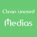 Clean Unused Medias
