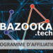 Bazooka Tech (revendu)